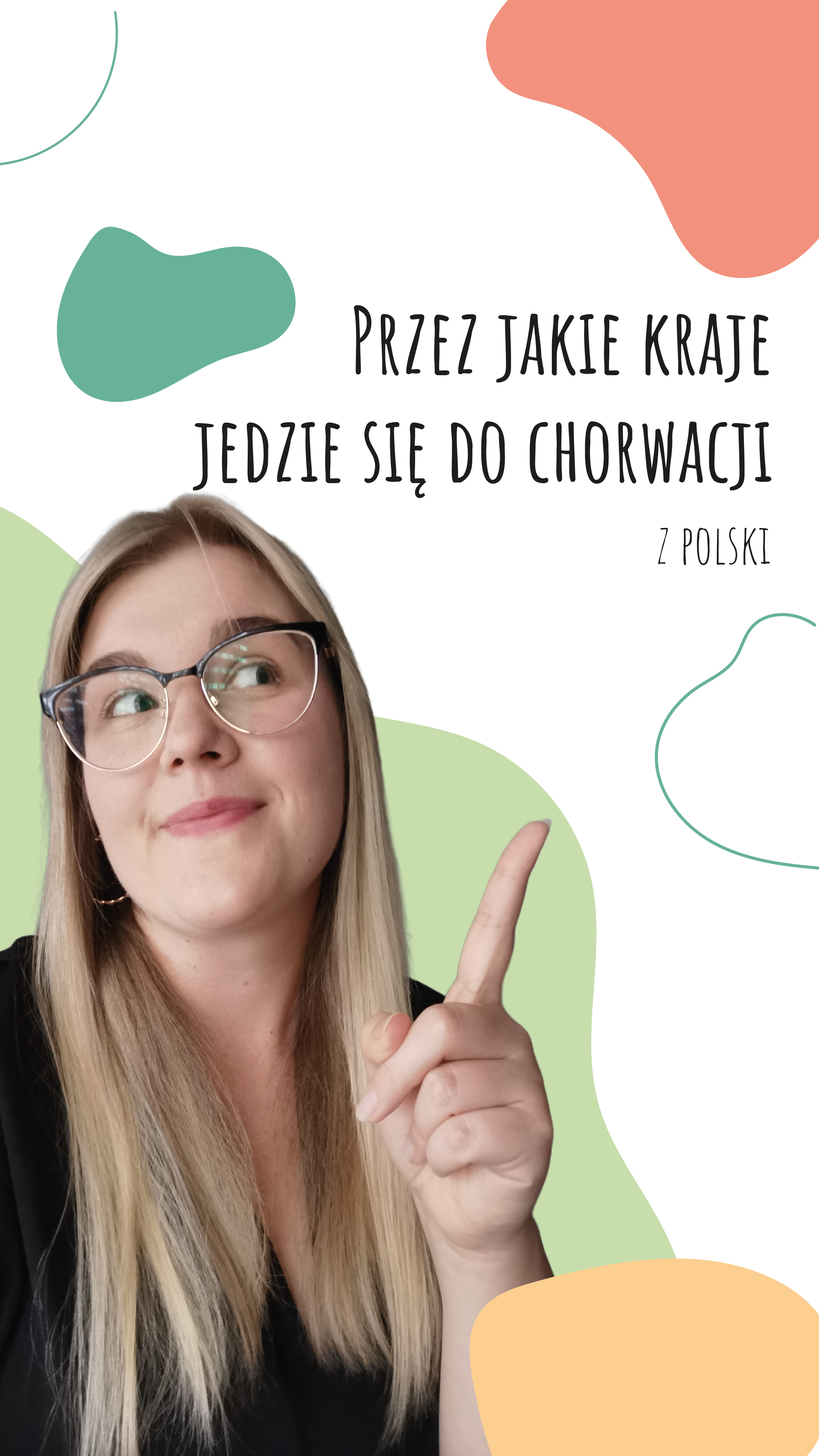 Zdjęcie, na którym wskazuję palcem na napis "Przez jakie kraje jedzie się do Chowacji z Polski"
